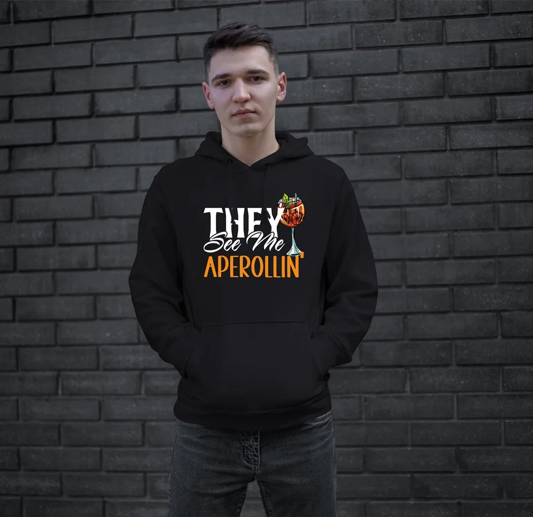 Hoodie - They see me Aperollin'